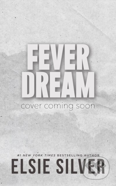 Fever Dream - Elsie Silver - kniha z kategorie Romantika