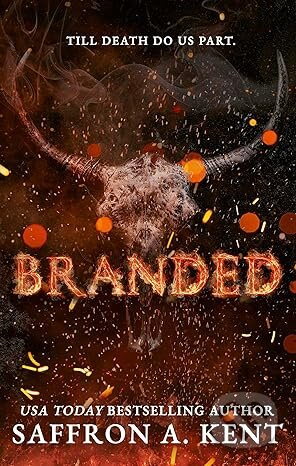 Branded - Saffron A. Kent