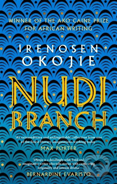 Nudibranch (the collection from MBE for Literature recipient Irenosen Okojie) - kniha z kategorie Společenská beletrie