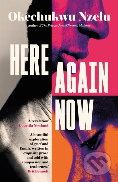 Here Again Now ('Written in exquisite prose and told with compassion and tenderness' Brit Bennett, author of The Vanishing Half) - kniha z kategorie…