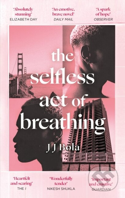 The Selfless Act of Breathing - Jj Bola - kniha z kategorie Společenská beletrie