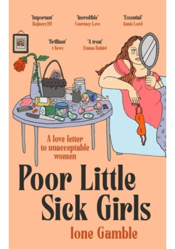 Poor Little Sick Girls, A love letter to unacceptable women Dialogue