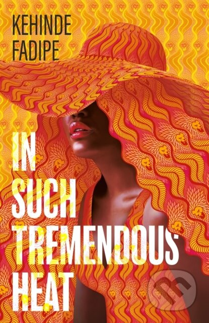 In Such Tremendous Heat (A Read With Jenna Pick) - Kehinde Fadipe - kniha z kategorie Společenská beletrie