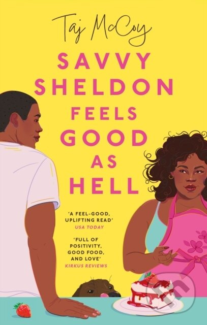 Savvy Sheldon Feels Good As Hell (A 'heartfelt, hopeful and humorous' (Booklist), utterly unputdownable rom-com) - kniha z kategorie Romantika