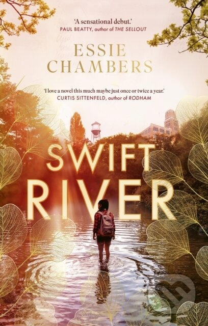 Swift River ('I loved everything about it' Curtis Sittenfeld) - kniha z kategorie Společenská beletrie