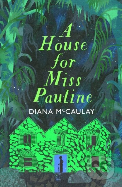 A House for Miss Pauline ('One of the Caribbean's finest writers' Monique Roffey) - kniha z kategorie Společenská beletrie