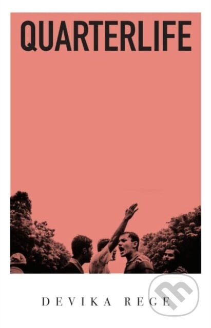 Quarterlife - Devika Rege - kniha z kategorie Společenská beletrie