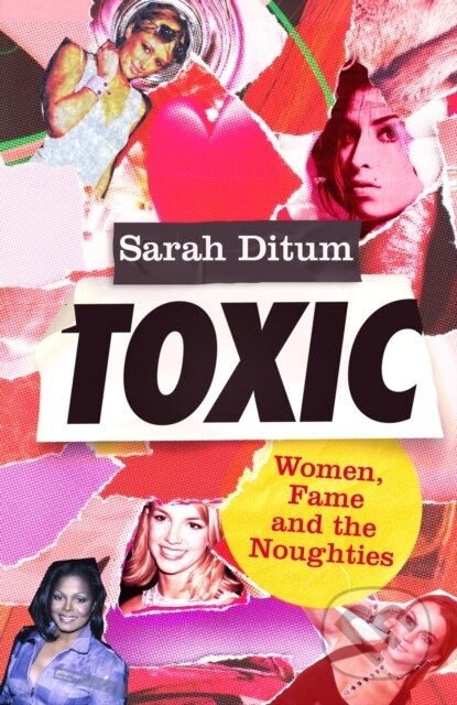 Toxic - Sarah Ditum - kniha z kategorie Humanitní a společenské vědy