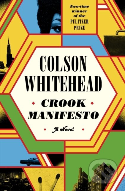 Crook Manifesto - Colson Whitehead - kniha z kategorie Detektivky, thrillery a horory