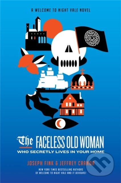 The Faceless Old Woman Who Secretly Lives in Your Home: A Welcome to Night Vale Novel - kniha z kategorie Horory