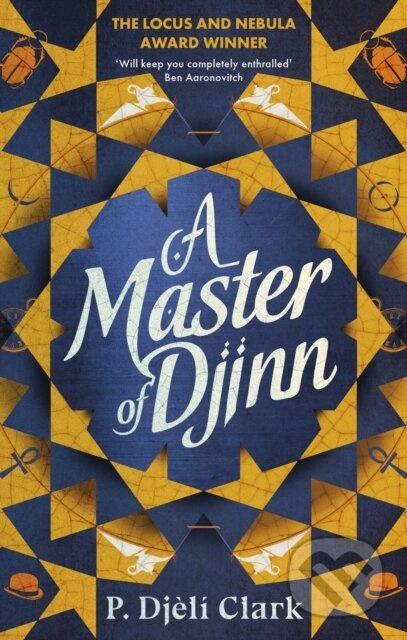 A Master of Djinn (THE NEBULA AND LOCUS AWARD-WINNER) - kniha z kategorie Mýty, pověsti a legendy