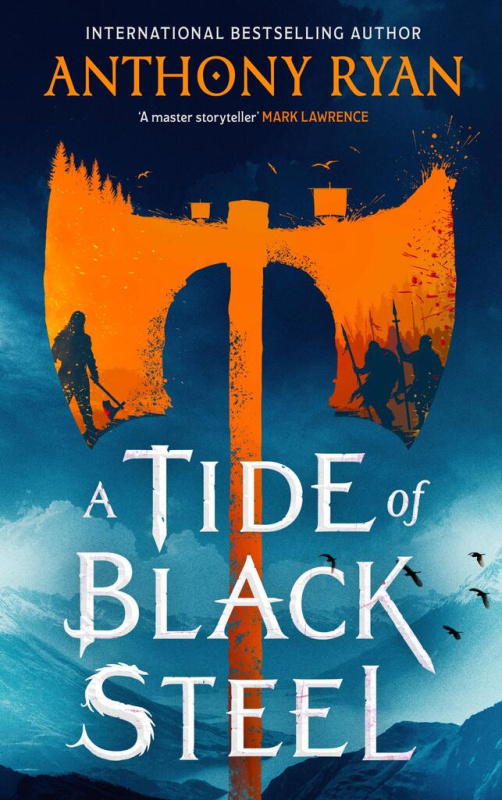 A Tide of Black Steel (the bloody first novel in a blockbuster epic fantasy series with a strong Norse flavour)
