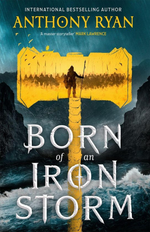 Born of an Iron Storm -  Anthony Ryan
