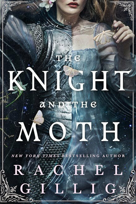 The Knight and the Moth (the spellbinding gothic romantasy from multi-million-copy bestseller Rachel Gillig)