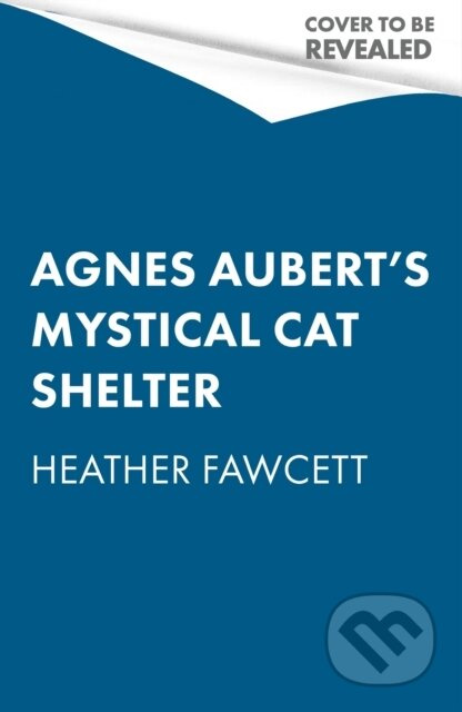Agnes Aubert's Mystical Cat Shelter (FROM THE BESTSELLING AUTHOR OF THE EMILY WILDE BOOKS) - kniha z kategorie Fantasy