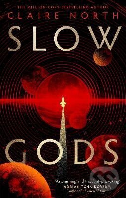 Slow Gods -  Claire North
