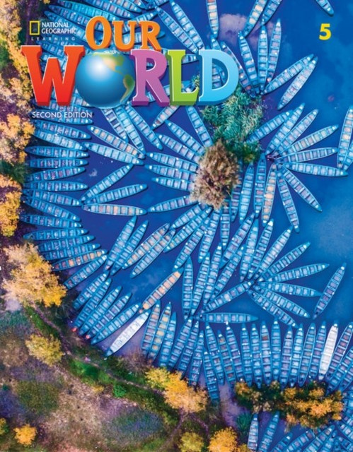 Our World 2e Level 5 Student´s Book National Geographic learning