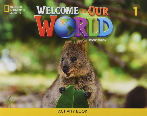 Welcome to Our World 1 Activity Book  National Geographic learning
