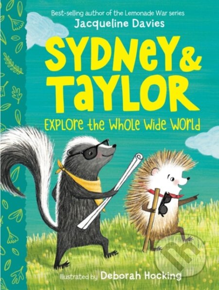 Sydney and Taylor Explore the Whole Wide World - Jacqueline Davies