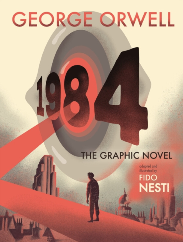 1984: The Graphic Novel - Fido Nesti, George Orwell