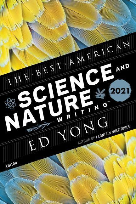 The Best American Science And Nature Writing 2021 - Ed Yong, Jaime Green