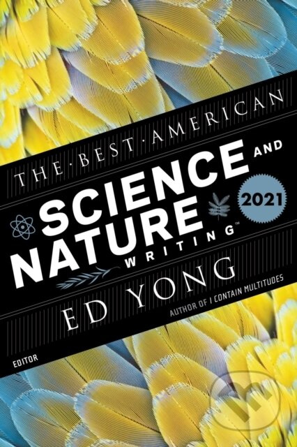The Best American Science And Nature Writing 2021 - Ed Yong, Jaime Green