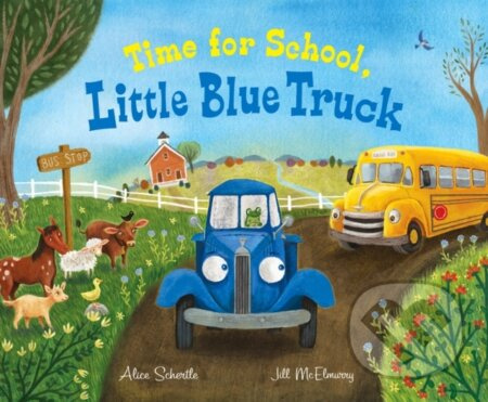 Time for School, Little Blue Truck, A Back to School Book for Kids HarperCollins Publishers Inc