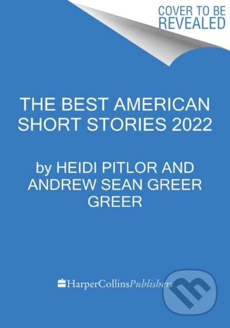 The Best American Short Stories 2022 - Andrew Sean Greer, Heidi Pitlor - kniha z kategorie Společenská beletrie