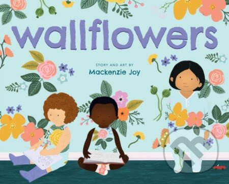 Wallflowers - Joy Mackenzie - kniha z kategorie Pro děti