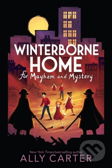 Winterborne Home for Mayhem and Mystery - Ally Carter