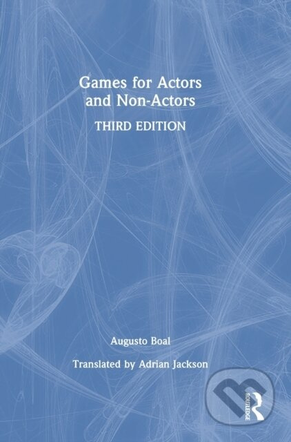 Games for Actors and Non-Actors - Augusto Boal - kniha z kategorie Medicína