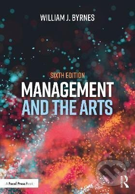 Management and the Arts - J. William Byrnes