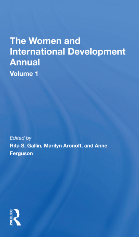 Women And International Development Annual, Volume 1 Taylor & Francis