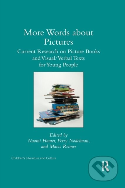 More Words about Pictures (Current Research on Picturebooks and Visual/Verbal Texts for Young People) - kniha z kategorie Literární věda
