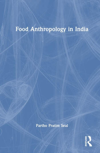 Food Anthropology in India Taylor & Francis Ltd