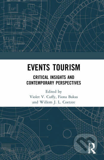 Events Tourism (Critical Insights and Contemporary Perspectives) - kniha z kategorie Mezinárodní marketing
