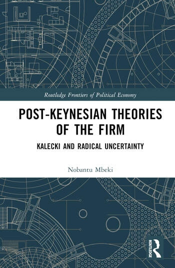 Post-Keynesian Theories of the Firm Taylor & Francis Ltd