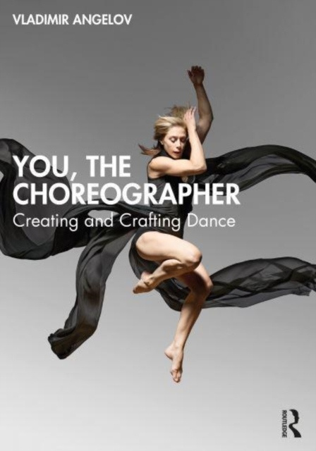 You, the Choreographer Taylor & Francis Ltd