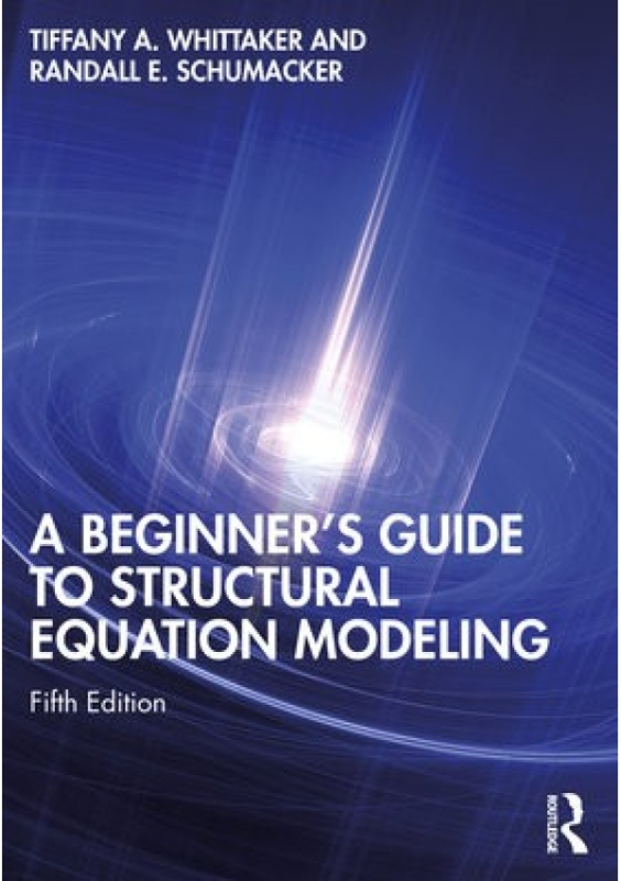 Beginners Guide to Structural Equation Modeling Taylor & Francis Ltd