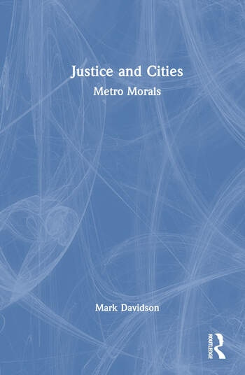 Justice and Cities Taylor & Francis Ltd