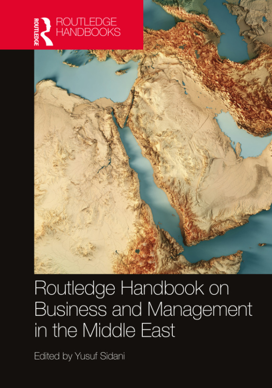 Routledge Handbook on Business and Management in the Middle East Taylor & Francis