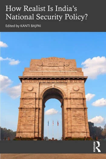 How Realist Is India’s National Security Policy? Taylor & Francis Ltd