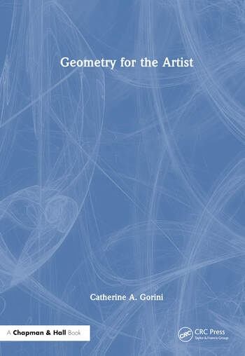 Geometry for the Artist Taylor & Francis Ltd