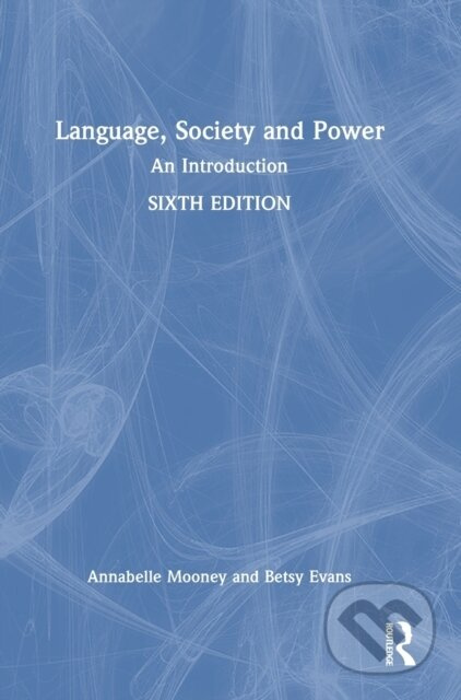 Language, Society and Power Taylor & Francis Ltd