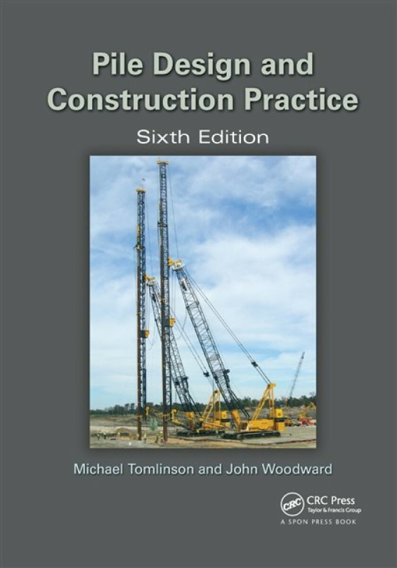 Taylor & Francis Ltd Pile Design and Construction Practice - Tomlinson, Michael (Consulting Engineer, UK) a Woodward, John (Consulting Engineer, UK)