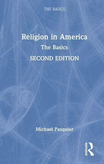 Religion in America: The Basics Taylor & Francis Ltd