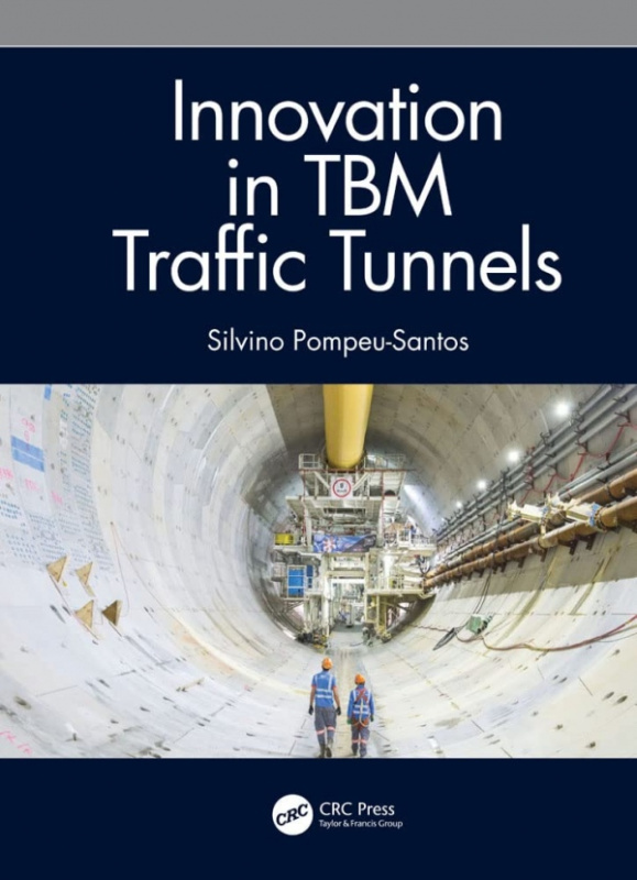 Innovation in TBM Traffic Tunnels Taylor & Francis Ltd