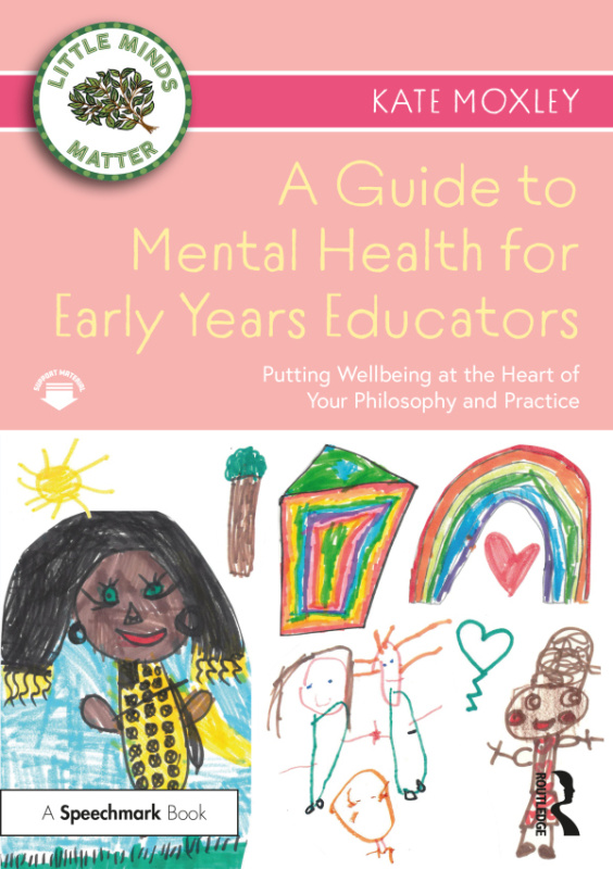 Guide to Mental Health for Early Years Educators Taylor & Francis
