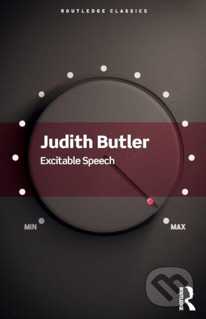 Excitable Speech (A Politics of the Performative) - Judith Butler - kniha z kategorie Humanitní a společenské vědy