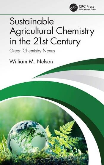 Sustainable Agricultural Chemistry in the 21st Century Taylor & Francis Ltd